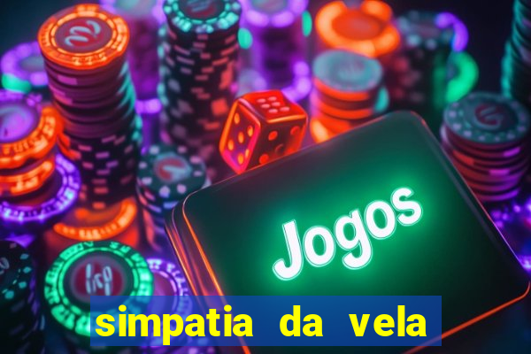 simpatia da vela para afastar rival